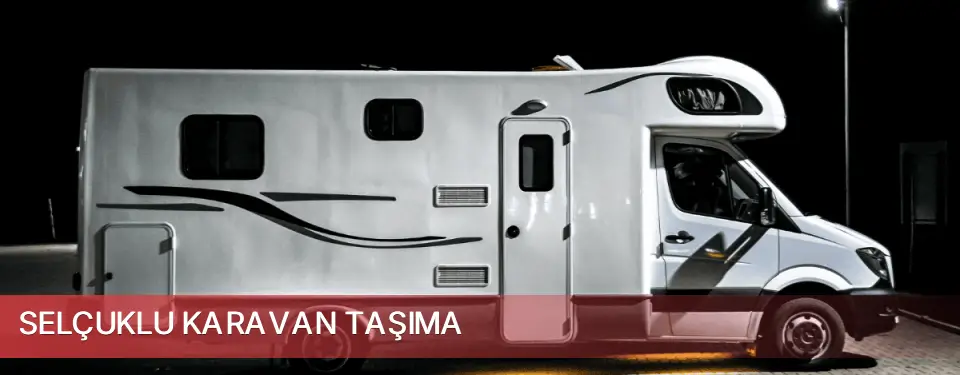Selçuklu İlçemi Karavan Taşıma