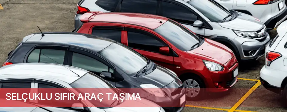 Selçuklu İlçemi Sıfır Araç Taşıma